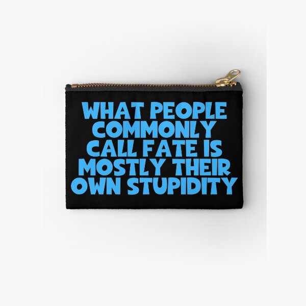 Item preview, What People Commonly Call Fate Is Mostly Their Own Stupidity - Arthur Schopenhauer Quotes designed and sold by JourneyCreative.