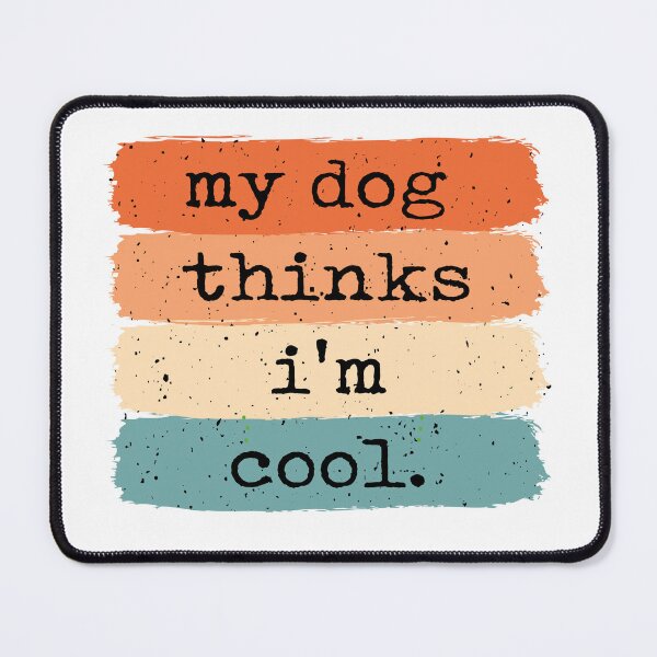 Item preview, Womens Men's Women's Novelty My Dog Thinks I'm Cool designed and sold by DZRym.