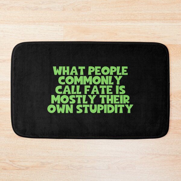 Item preview, What People Commonly Call Fate Is Mostly Their Own Stupidity - Arthur Schopenhauer Quotes designed and sold by JourneyCreative.