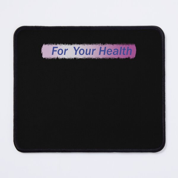 Item preview, For your health40 designed and sold by AmplifyDestrost.