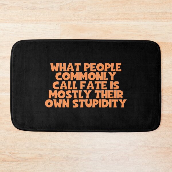 Item preview, What People Commonly Call Fate Is Mostly Their Own Stupidity - Arthur Schopenhauer Quotes designed and sold by JourneyCreative.