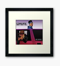 if young metro don't trust you Framed Print