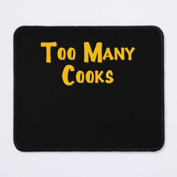 Item preview, Too Many Cooks Logo46 designed and sold by AmplifyDestrost.