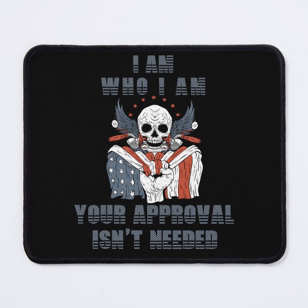 Item preview, I Am Who I Am Your Approval Isnt Needed - American Flag designed and sold by Georgy09.