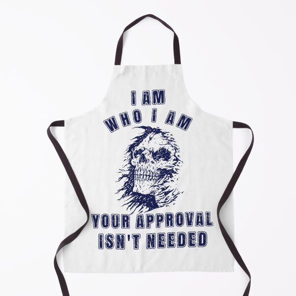 Item preview, I Am Who I Am Your Approval Isnt Needed - Smiling Skeleton designed and sold by Georgy09.