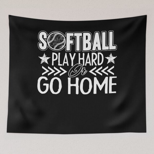Item preview, Softball - Play Softball Hard Or Go Home designed and sold by UnknownArtistt.