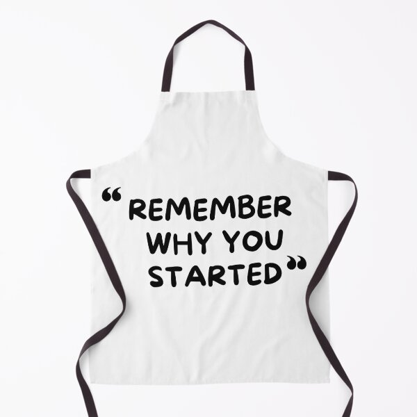Item preview, Remember Why you started designed and sold by redsh2564.