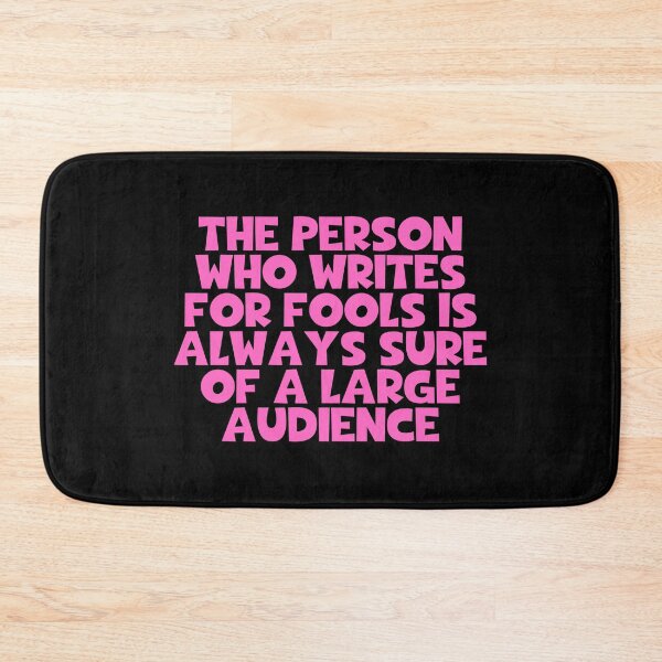 Item preview, The Person Who Writes For Fools Is Always Sure Of A Large Audience - Arthur Schopenhauer Quotes designed and sold by JourneyCreative.