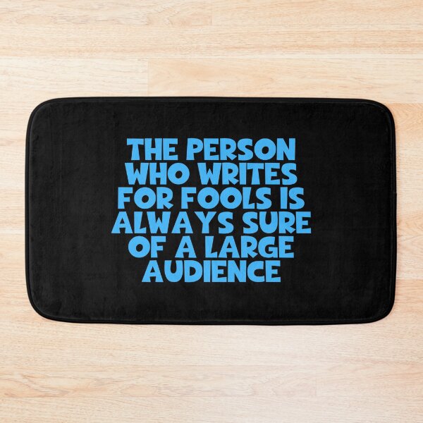 Item preview, The Person Who Writes For Fools Is Always Sure Of A Large Audience - Arthur Schopenhauer Quotes designed and sold by JourneyCreative.