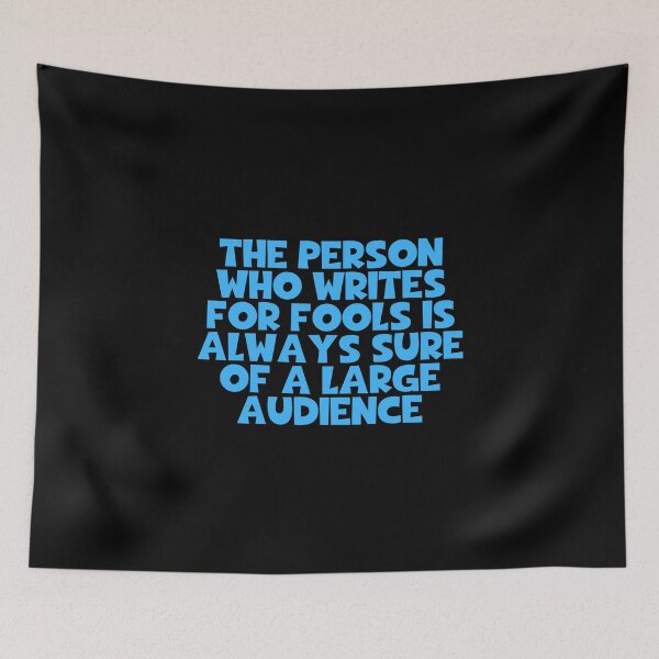 Item preview, The Person Who Writes For Fools Is Always Sure Of A Large Audience - Arthur Schopenhauer Quotes designed and sold by JourneyCreative.