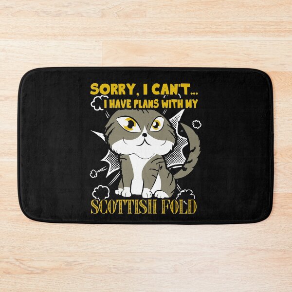 Item preview, Sorry I Can't I Have Plans With My Scottish Fold designed and sold by UnknownArtistt.