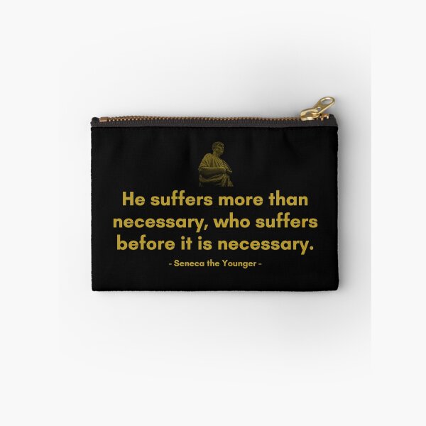 Item preview, He suffers more than necessary, who suffers before it is necessary | Quotes from Seneca | Motivational Quote designed and sold by Philosopherous.