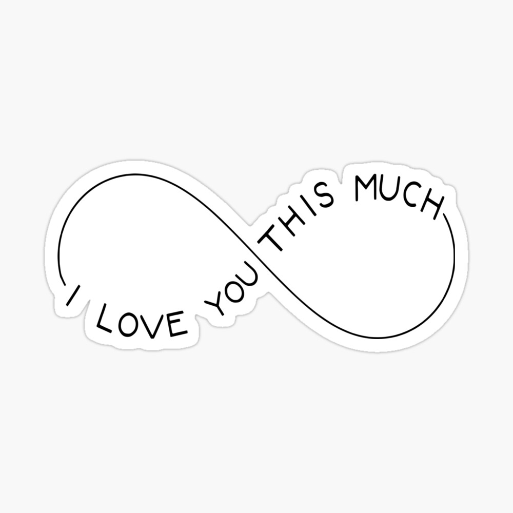 I love You This Much (Infinity) Greeting Card for Sale by coolfuntees |  Redbubble