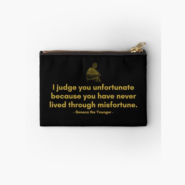 Item preview, I judge you unfortunate because you have never lived through misfortune | Quotes from Seneca | Motivational Quote designed and sold by Philosopherous.