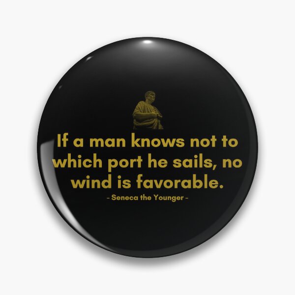 Item preview, If a man knows not to which port he sails, no wind is favorable | Quotes from Seneca | Motivational Quote designed and sold by Philosopherous.