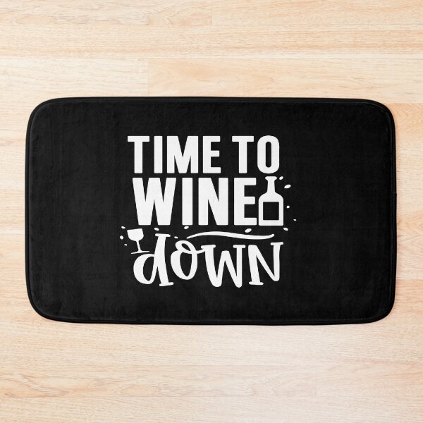 Item preview, Time to wine down designed and sold by phassystore.