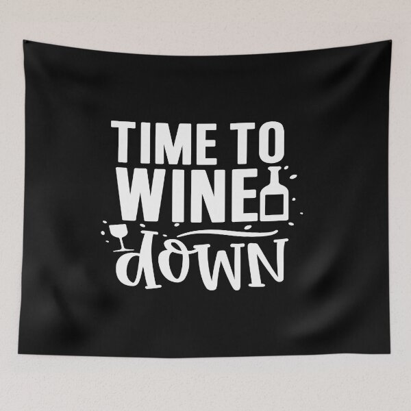 Item preview, Time to wine down designed and sold by phassystore.