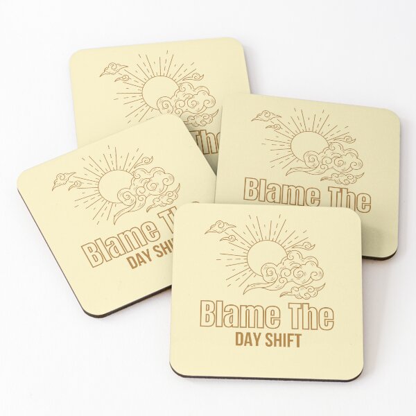 Item preview, Blame The Day Shift designed and sold by ffstyles.
