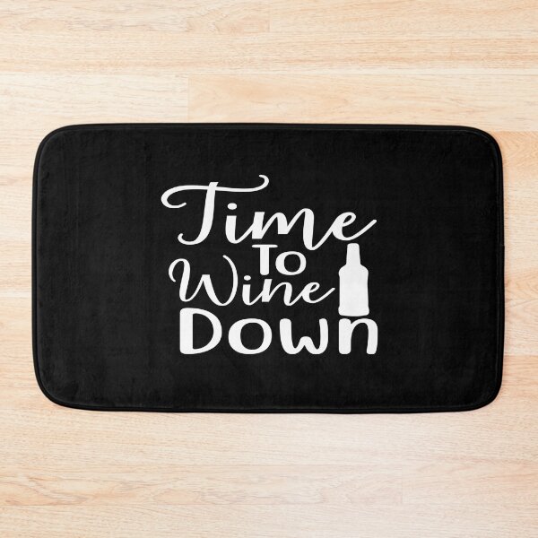 Item preview, Time to wine down designed and sold by phassystore.