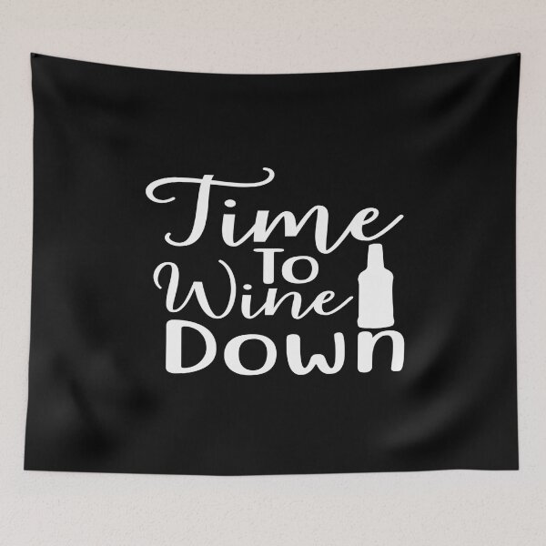 Item preview, Time to wine down designed and sold by phassystore.