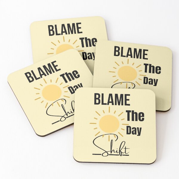Item preview, Blame The Day Shift designed and sold by ffstyles.