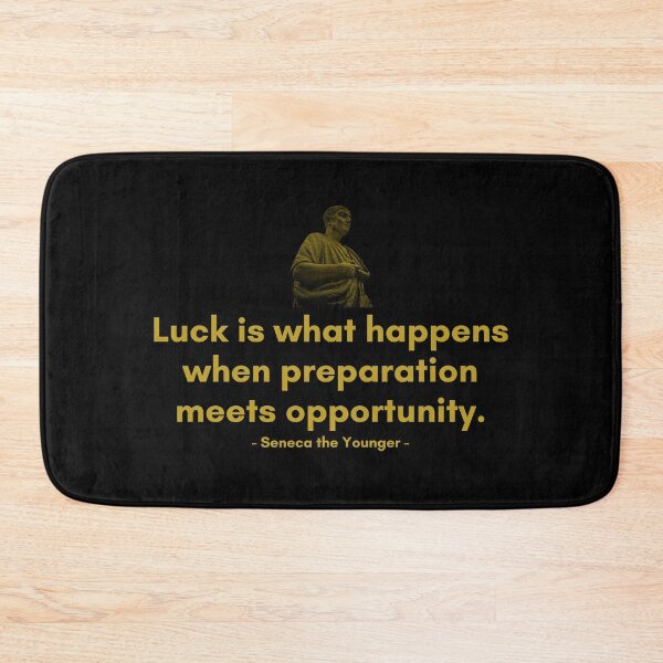 Item preview, Luck is what happens when preparation meets opportunity. | Quotes from Seneca | Motivational Quote designed and sold by Philosopherous.