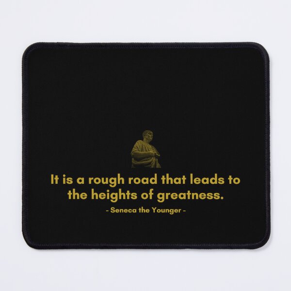 Item preview, It is a rough road that leads to the heights of greatness. | Quotes from Seneca | Motivational Quote designed and sold by Philosopherous.