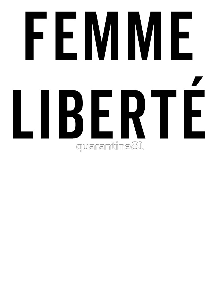 Femme Liberte Quote T-Shirt