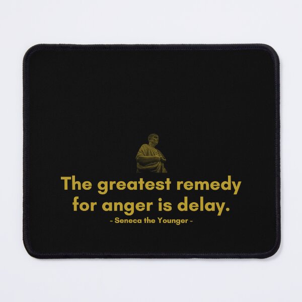 Item preview, The greatest remedy for anger is delay. | Quotes from Seneca | Motivational Quote designed and sold by Philosopherous.