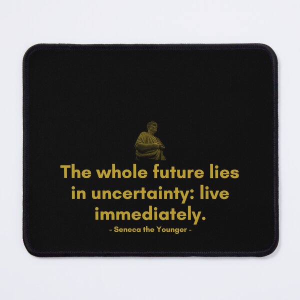 Item preview, The whole future lies in uncertainty: live immediately. | Quotes from Seneca | Motivational Quote designed and sold by Philosopherous.