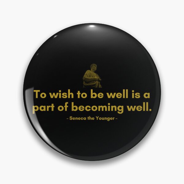 Item preview, To wish to be well is a part of becoming well. | Quotes from Seneca | Motivational Quote designed and sold by Philosopherous.
