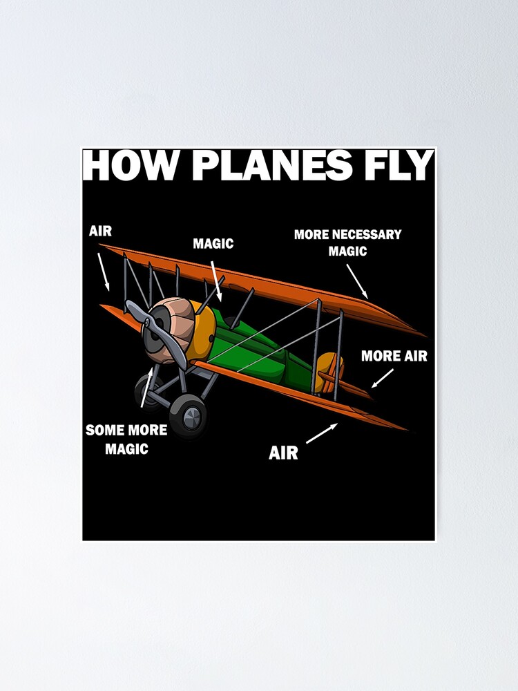 "How Planes Fly Funny Airplane Magic " Poster for Sale by DosuIsora Redbubble
