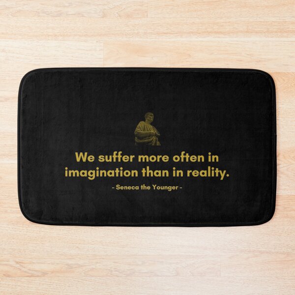 Item preview, We suffer more often in imagination than in reality. | Quotes from Seneca | Motivational Quote designed and sold by Philosopherous.
