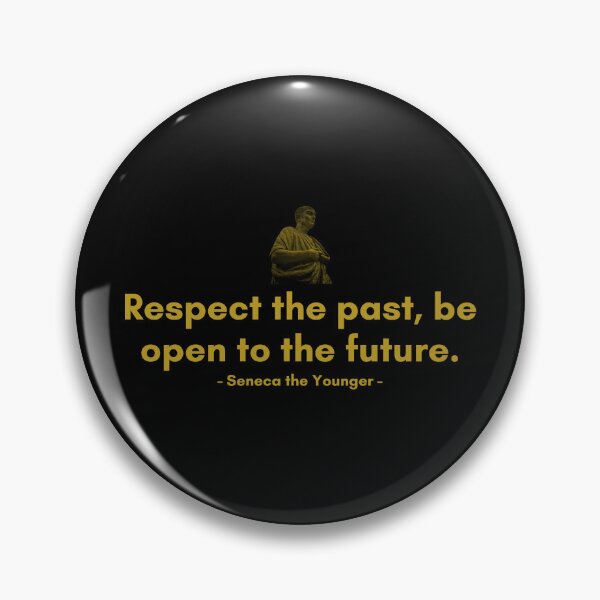 Item preview, Respect the past, be open to the future. | Quotes from Seneca | Motivational Quote designed and sold by Philosopherous.