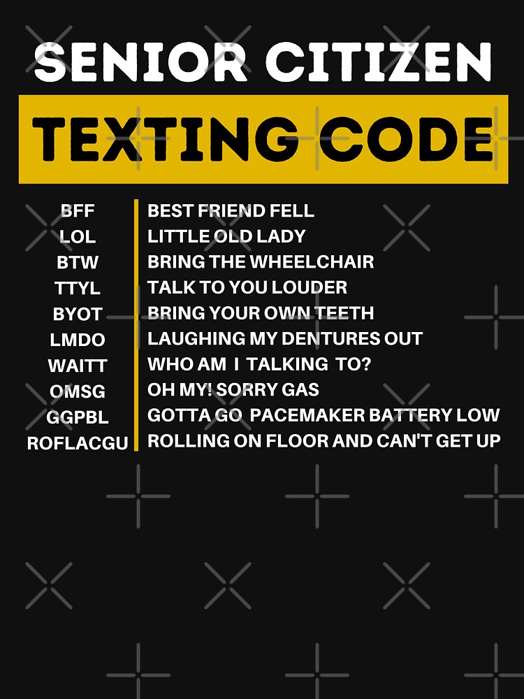 Funny Senior Citizen's Texting Code Fathers Day For Grandpa Shirt