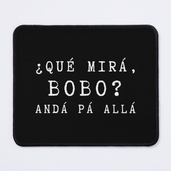 Item preview, Gracioso Womens Qué Miras Bobo - Qué Mira Bobo designed and sold by sernasreymanu.