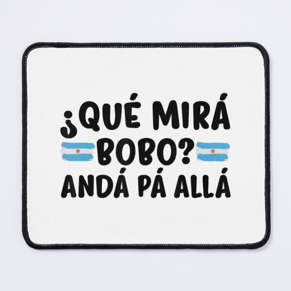 Item preview, Qué Mira Bobo - Qué Mira Bobo designed and sold by sernasreymanu.