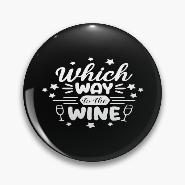 Item preview, Which Way To The Wine designed and sold by phassystore.