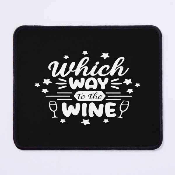 Item preview, Which Way To The Wine designed and sold by phassystore.