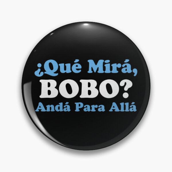 Item preview, Qué Miras Bobo - Qué Mira Bobo Meme Argentina Flag Funny designed and sold by sernasreymanu.