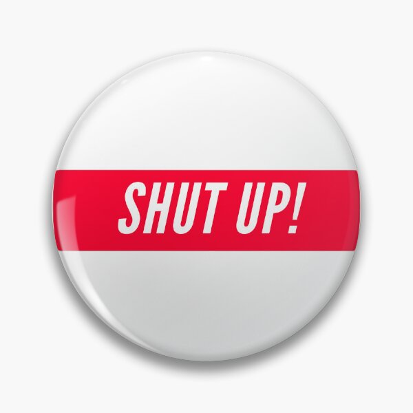 Item preview, SHUT UP! designed and sold by boldstuffshop.