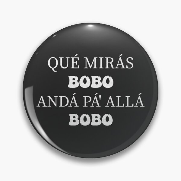 Item preview, Funny Bobo Qué Miras Bobo Tee Funny Saying Humor Qué Miras Bobo designed and sold by sernasreymanu.