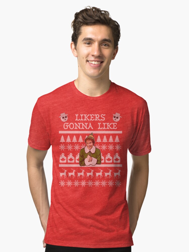 buddy the elf likers gonna like ugly christmas sweater tri blend t - Buddy The Elf Christmas Sweater buddy the elf likers gonna like ugly christmas sweater tri blend t - Buddy The Elf Christmas Sweater