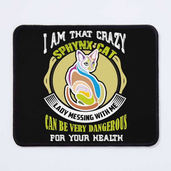 Item preview, I Am That Crazy Sphynx Cat Lady designed and sold by UnknownArtistt.