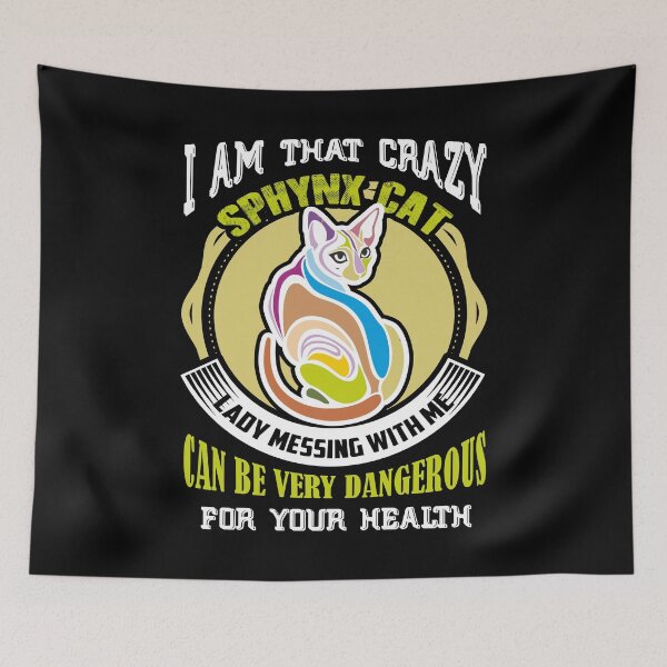 Item preview, I Am That Crazy Sphynx Cat Lady designed and sold by UnknownArtistt.