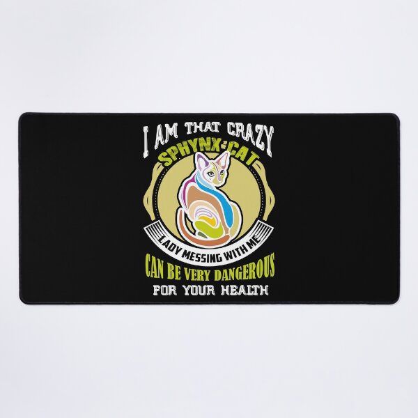 Item preview, I Am That Crazy Sphynx Cat Lady designed and sold by UnknownArtistt.
