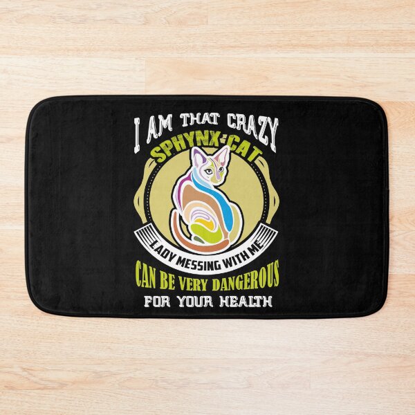 Item preview, I Am That Crazy Sphynx Cat Lady designed and sold by UnknownArtistt.