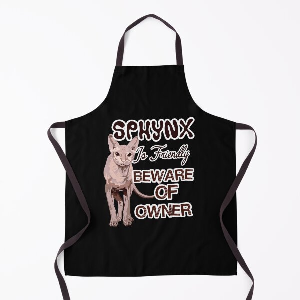 Item preview, Sphynx Cat Is Friendly Beware Of Owner designed and sold by UnknownArtistt.