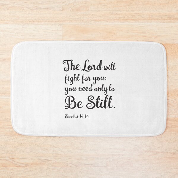Item preview, The Lord Will Fight for You. You Need Only be Still. -Exodus 14:14 designed and sold by corbrand.