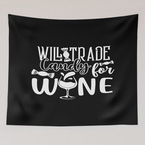 Item preview, Will trade candy for wine designed and sold by phassystore.